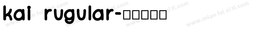kai rugular字体转换